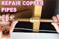 Repair Copper Pipe Leaks with