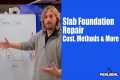 Slab foundation repair cost, methods, 