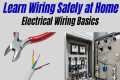 Electrical Wiring Basics: Learn the