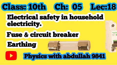 Electrical safety in household electricity class 10 physics current and elecricity in pashto