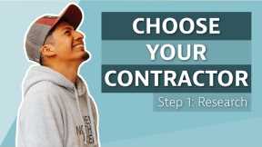 How to Choose your Remodeling Contractor - Step 1: Research