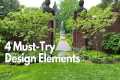 4 Must-Try Garden Design Elements to