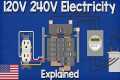 120V 240V Electricity explained -