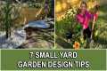 7 Small Yard Garden Design Tips!