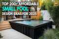 Top 200+ Affordable Small Pool Ideas