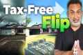How I Made $100K Tax-Free Flipping a