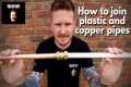 How to Join Plastic and Copper Pipes