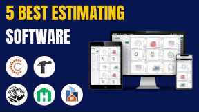 5 Best Estimating Software Tools 2025 (Construction, Field Service, Remodeling )