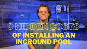 9 Hidden Costs of Installing An Inground Pool