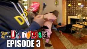 FLIP DA HOUSE “NY” - EP 3: BLAIRE VS SHERRIE - THINGS GET CRAZY - KOMBAT OF MORTALS 