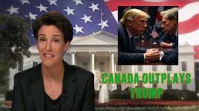 MSNBC's Rachel Maddow | Trump Stunned as Canada Fights Back — What’s Behind Carney’s Triumph?