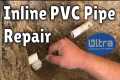 Inline PVC Pipe Repair - Replacing A