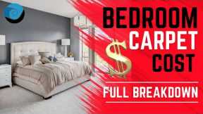 Bedroom Carpet Cost Full Breakdown!