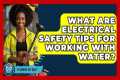 What Are Electrical Safety Tips For