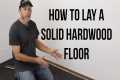 How to Install a solid Hardwood