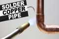 How to Solder Copper Pipe Like a Pro
