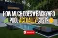 How MUCH does a backyard pool