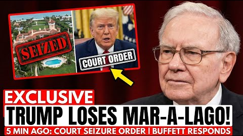 5 MIN AGO: Trump LOSES Control of Mar-a-Lago After Court Seizure Order | Buffett Responds