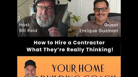 How to Hire a Contractor - What They’re Really Thinking