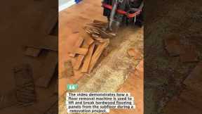 Hardwood Floor Removal Machine | Fast Flooring Renovation Technique