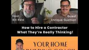 How to Hire a Contractor - What They’re Really Thinking