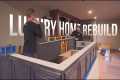 Luxury Home Rebuild | Construction