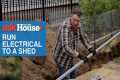 How to Run Electrical Power to a Shed 