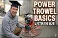 Power Trowel Basics | The Critical
