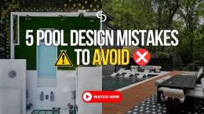5 Pool Design MISTAKES to AVOID Before You Build | Backyard Pool Tips 2025