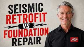 Seismic Retrofit vs Foundation Repair: Which Does Your Home Need? – Earthquake & House Basics #2