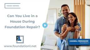 Can You Live in a House During Foundation Repair?