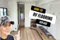 HOW TO REPLACE RV FLOORING || RV